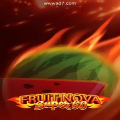 Unveiling FruitNovaSuper60: A Premier Experience on AD7games